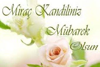 Miraç Kandilimiz Mübarek Olsun